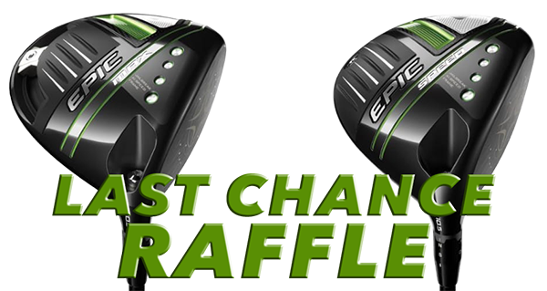 Image of Callaway Drivers with title Last Chance Raffle